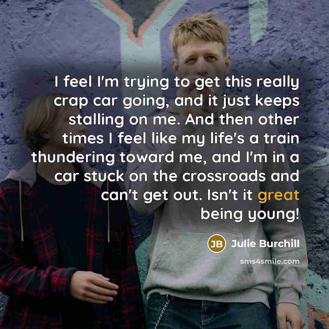 “I feel I'm trying to get this really crap car…” quote by Julie Burchill