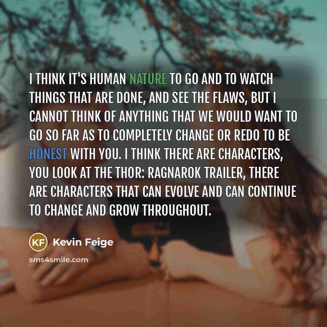 “I think it's human nature to go and to watch…” quote by Kevin Feige