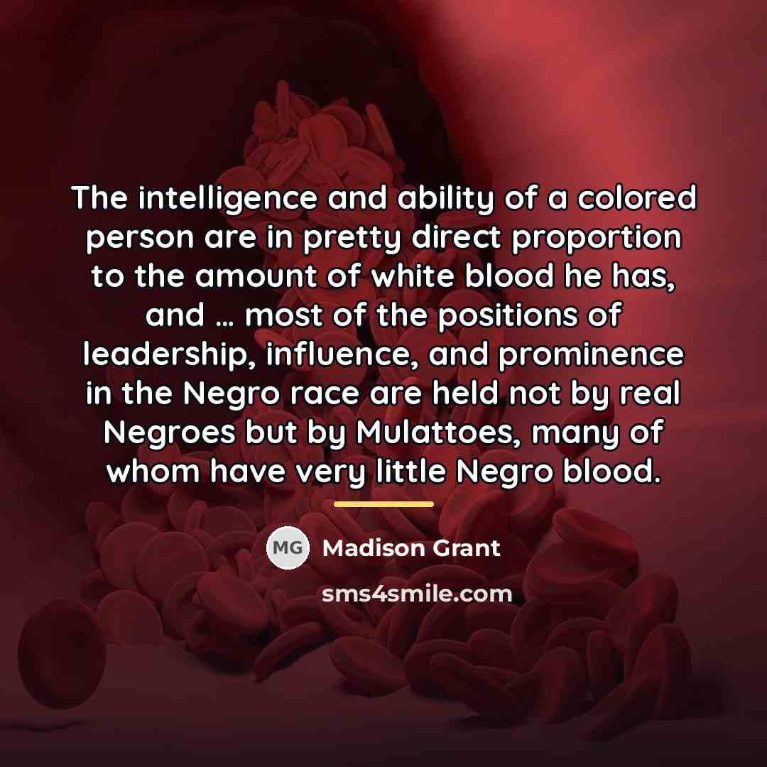 “The intelligence and ability of a colored person are in…” quote by Madison Grant