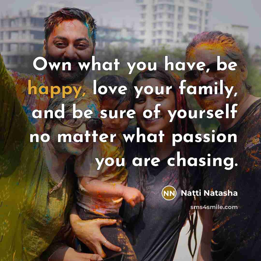 “Own what you have, be happy, love your family, and…” quote by Natti Natasha