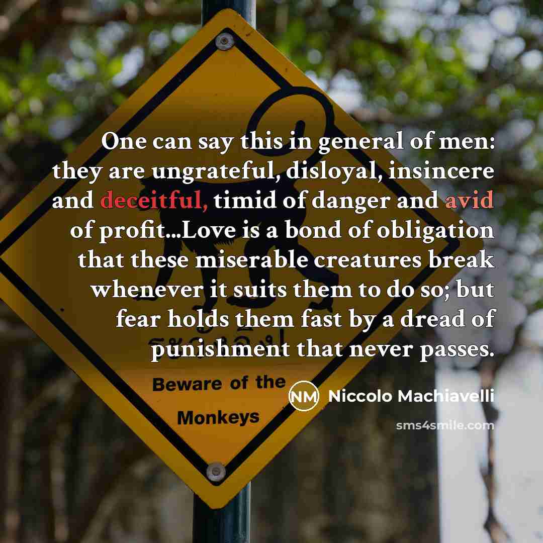 “One can say this in general of men: they are…” quote by Niccolo Machiavelli