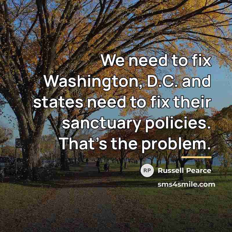 “We need to fix Washington, D.C. and states need to…” quote by Russell Pearce