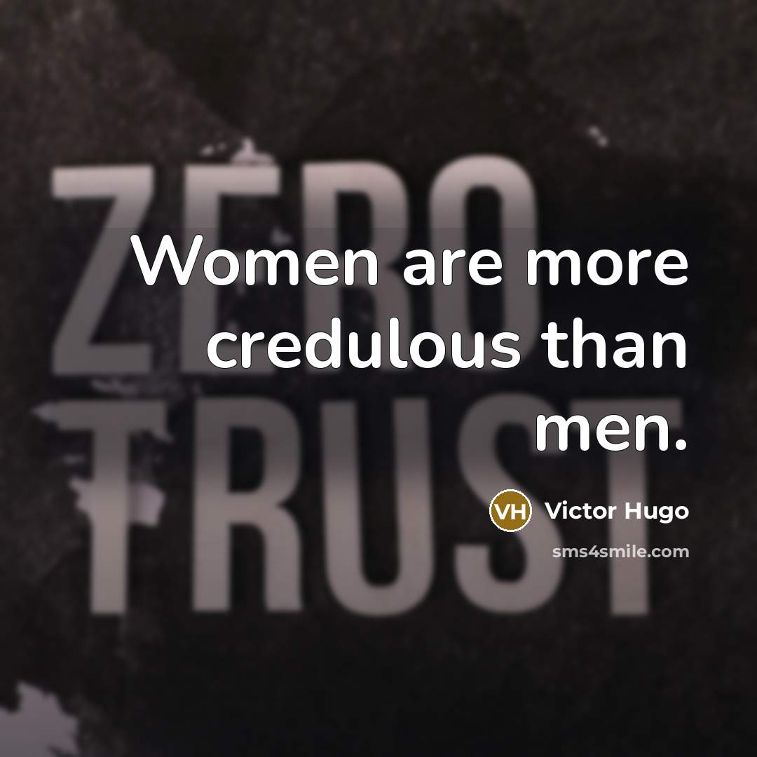 “Women are more credulous than men.…” quote by Victor Hugo