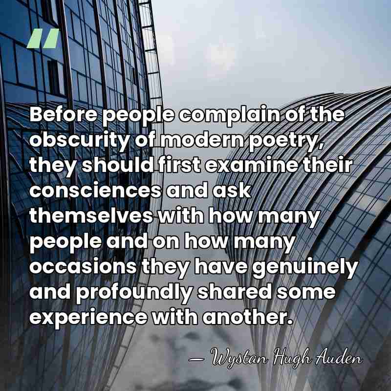 Before people complain of the obscurity of modern poetry, they should first&hellip; - Wystan Hugh Auden