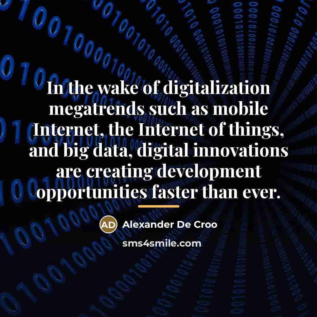 “In the wake of digitalization megatrends such as mobile Internet,…” quote by Alexander De Croo