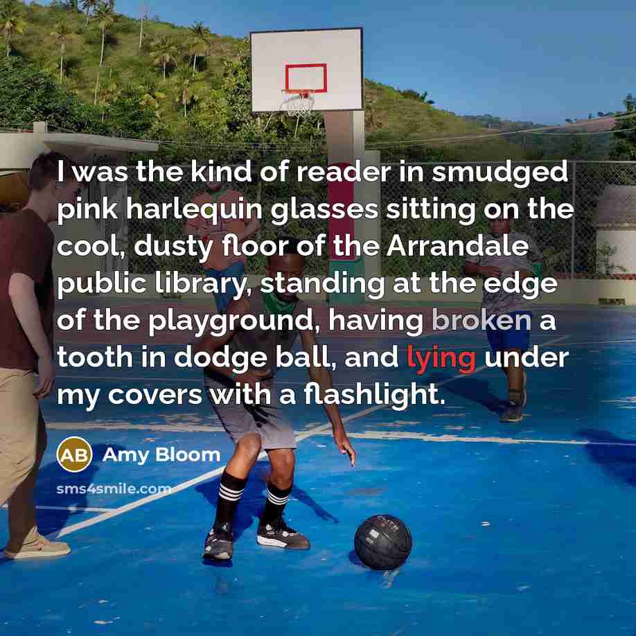 “I was the kind of reader in smudged pink harlequin…” quote by Amy Bloom