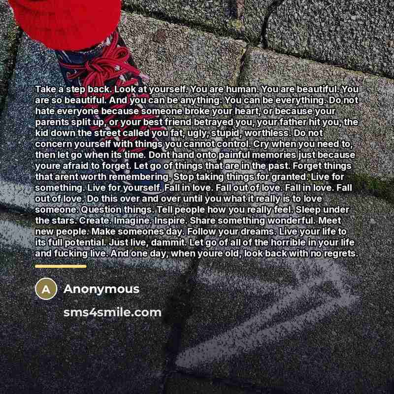 “Take a step back. Look at yourself. You are human.…” quote by Anonymous