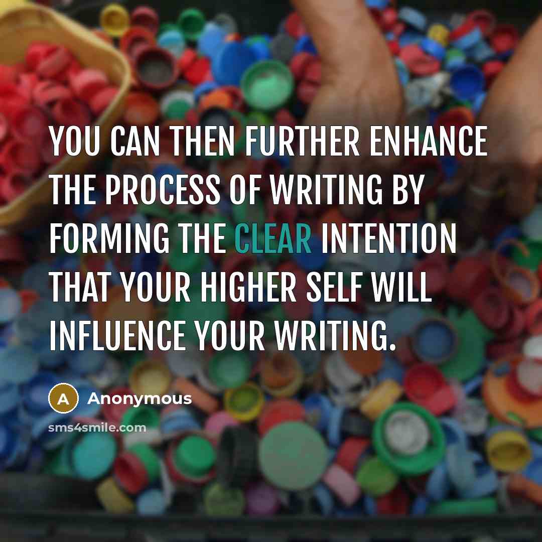 “You can then further enhance the process of writing by…” quote by Anonymous
