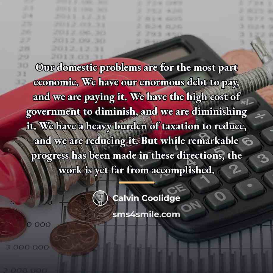 “Our domestic problems are for the most part economic. We…” quote by Calvin Coolidge