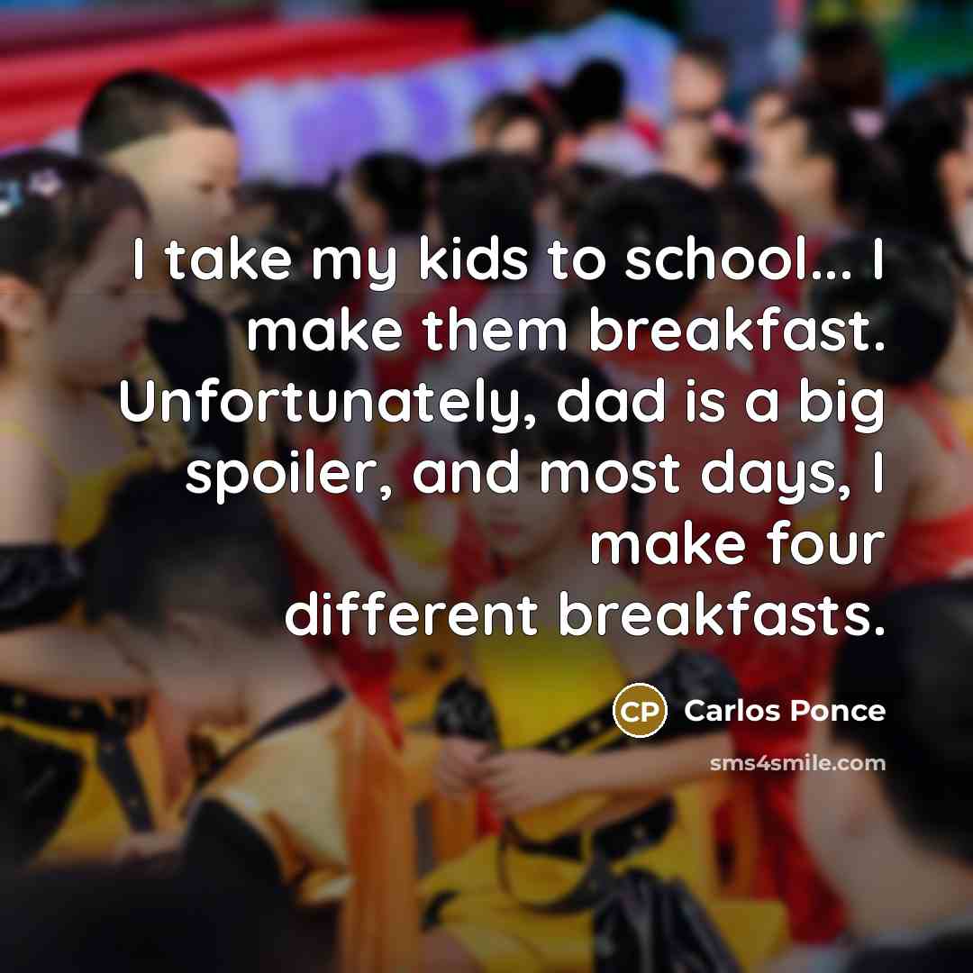 “I take my kids to school... I make them breakfast.…” quote by Carlos Ponce
