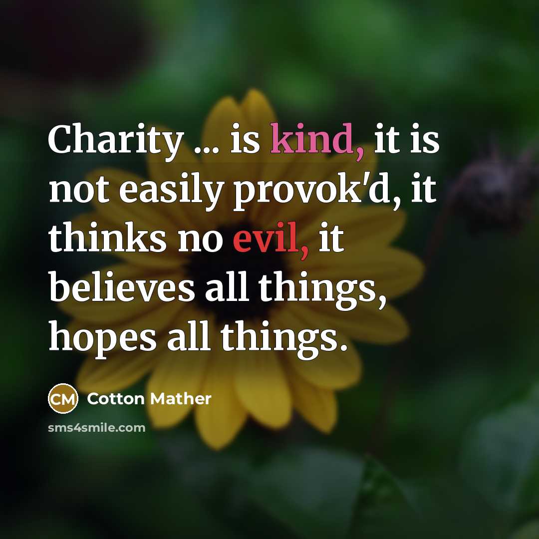 “Charity ... is kind, it is not easily provok'd, it…” quote by Cotton Mather