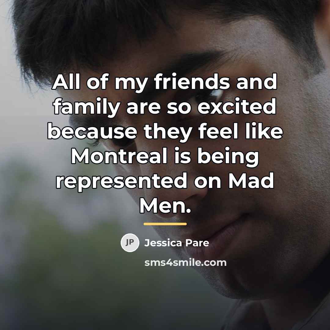 “All of my friends and family are so excited because…” quote by Jessica Pare