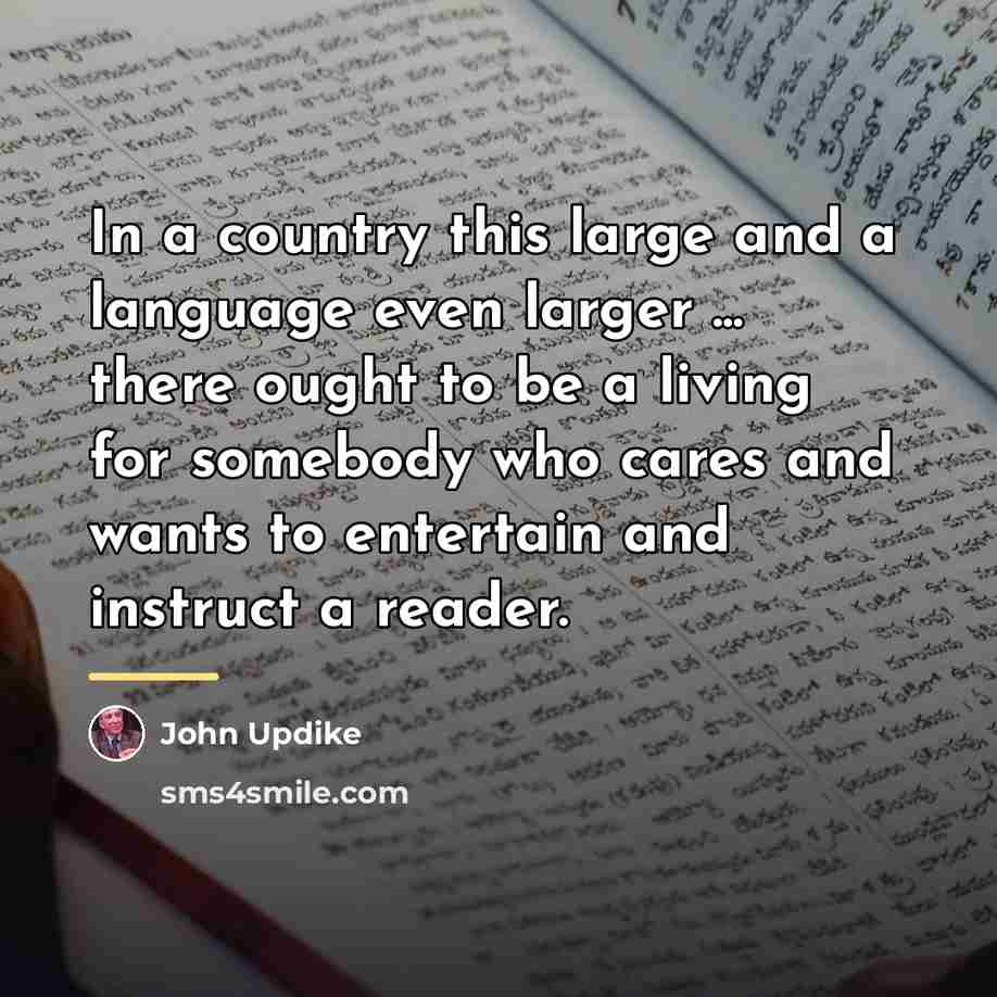 “In a country this large and a language even larger…” quote by John Updike