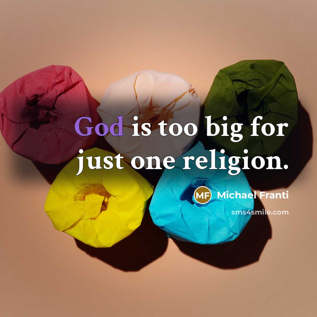 “God is too big for just one religion.…” quote by Michael Franti