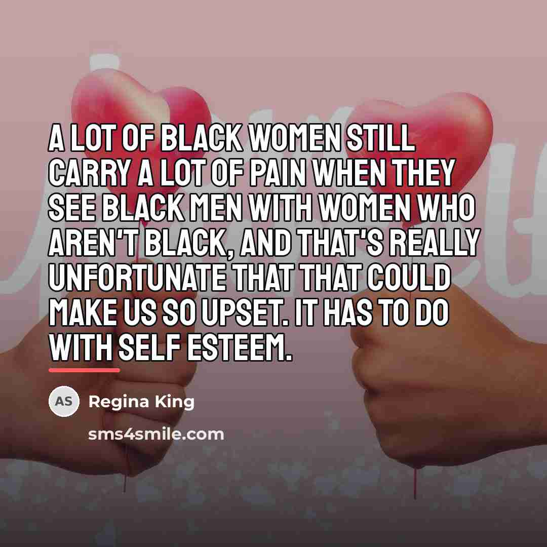 “A lot of black women still carry a lot of…” quote by Regina King