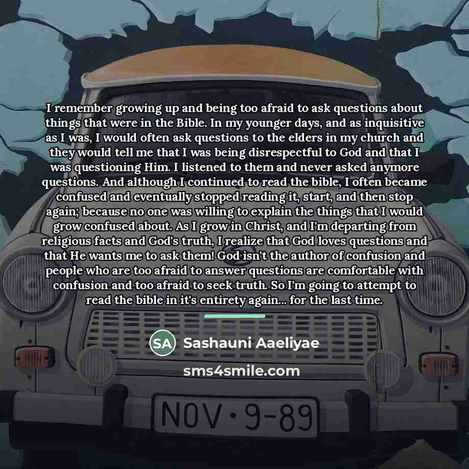 “I remember growing up and being too afraid to ask…” quote by Sashauni Aaeliyae