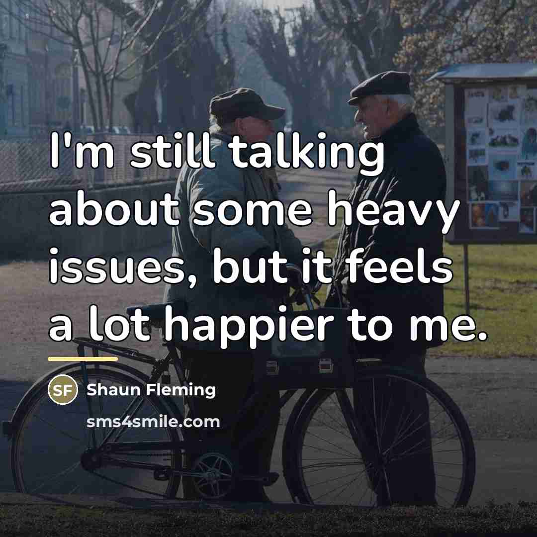 “I'm still talking about some heavy issues, but it feels…” quote by Shaun Fleming