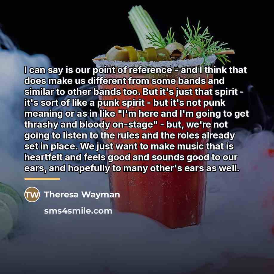 “I can say is our point of reference - and…” quote by Theresa Wayman