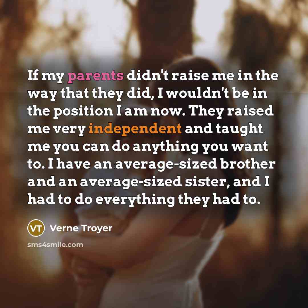 “If my parents didn't raise me in the way that…” quote by Verne Troyer