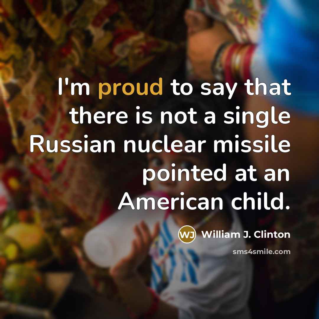 “I'm proud to say that there is not a single…” quote by William J. Clinton