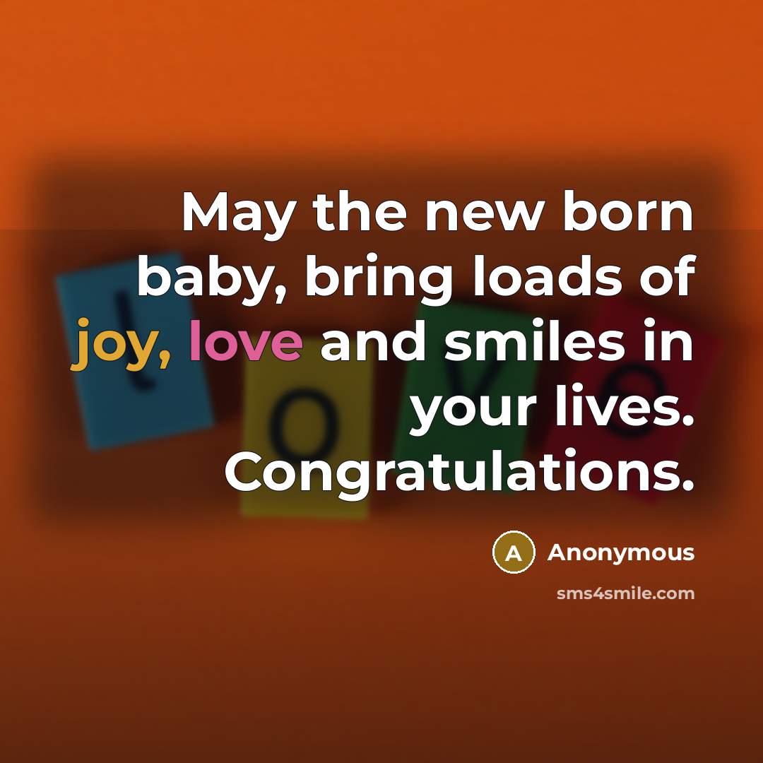 “May the new born baby, bring loads of joy, love…” quote by Anonymous