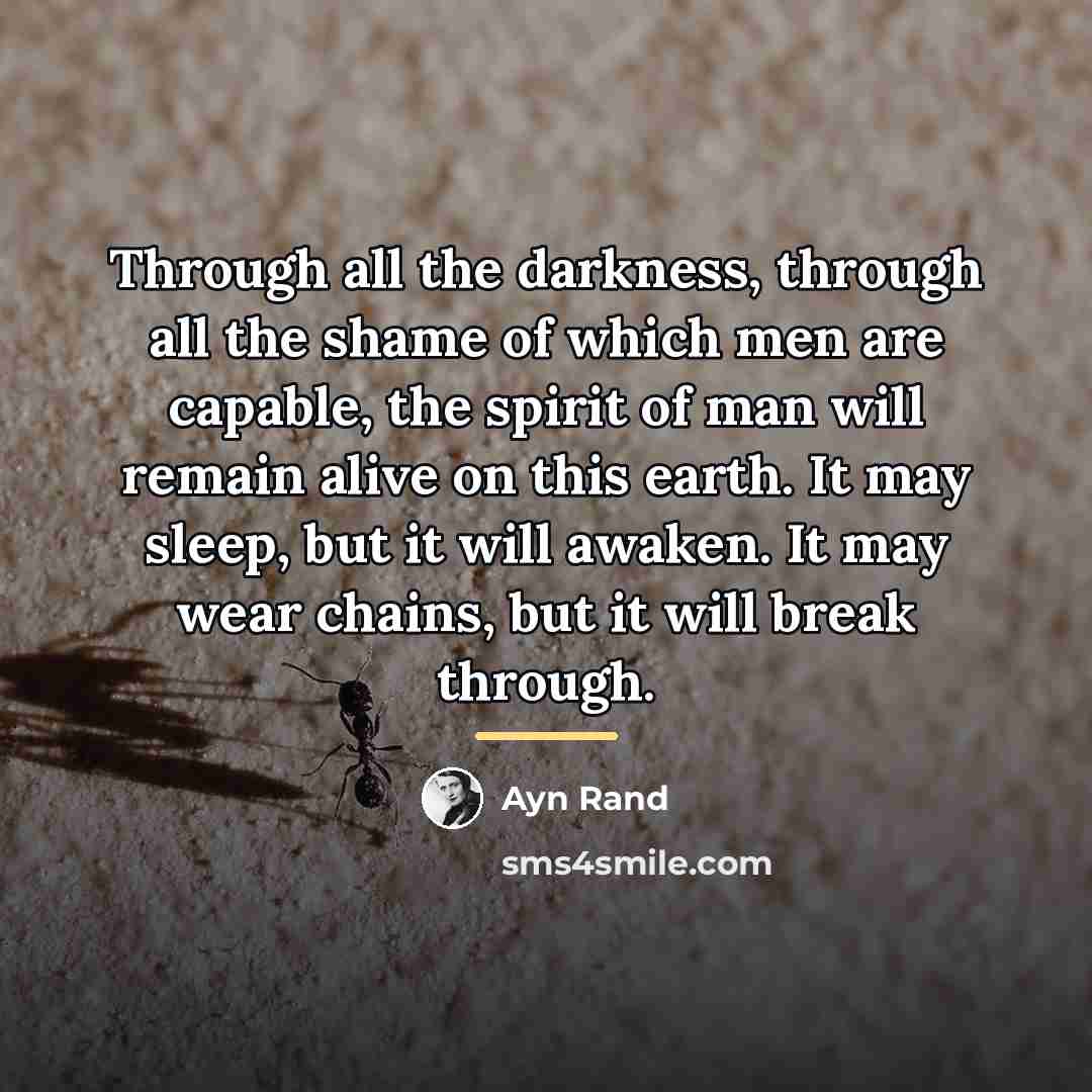 “Through all the darkness, through all the shame of which…” quote by Ayn Rand