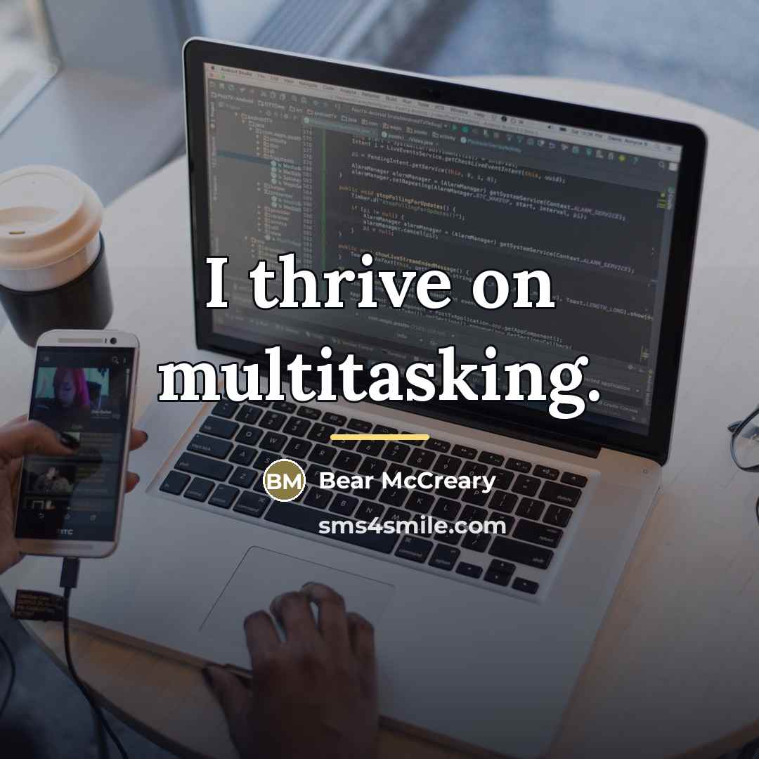 “I thrive on multitasking.…” quote by Bear McCreary