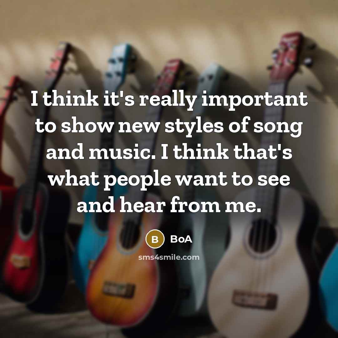 “I think it's really important to show new styles of…” quote by BoA