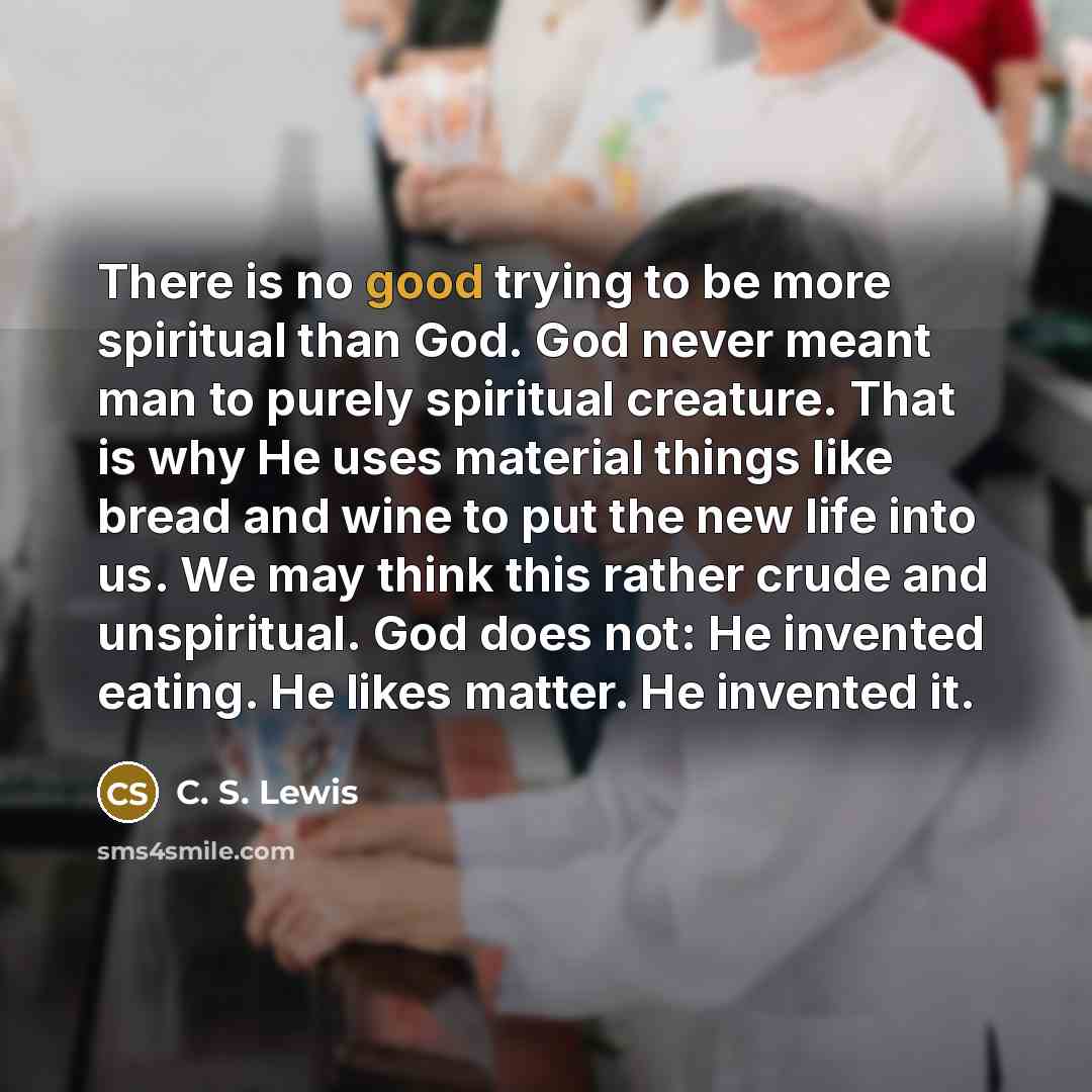 “There is no good trying to be more spiritual than…” quote by C. S. Lewis