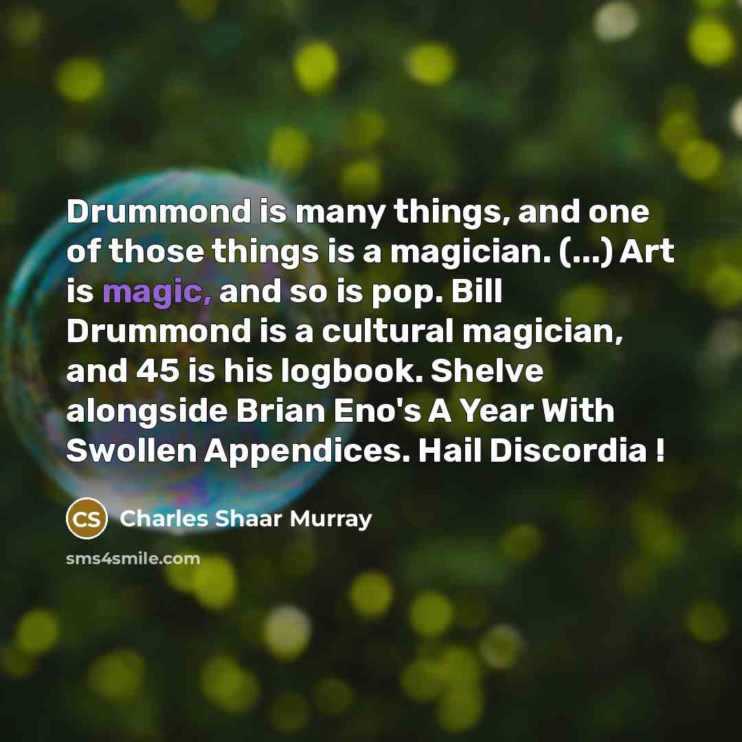 “Drummond is many things, and one of those things is…” quote by Charles Shaar Murray