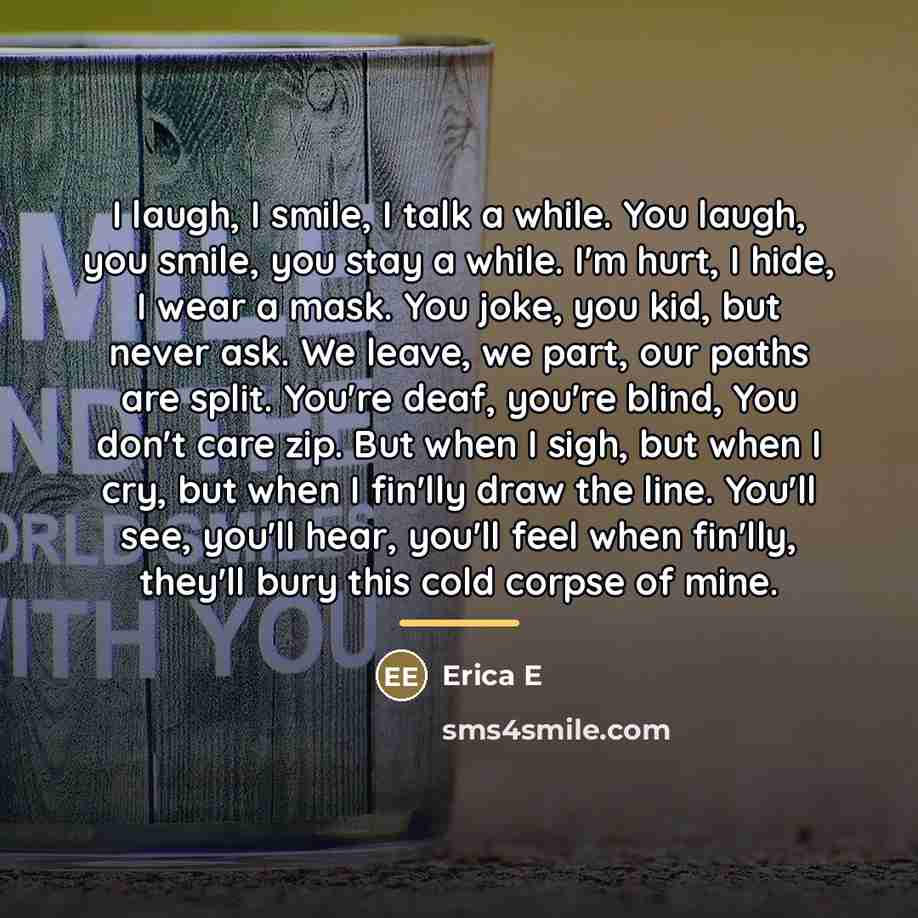“I laugh, I smile, I talk a while. You laugh,…” quote by Erica E