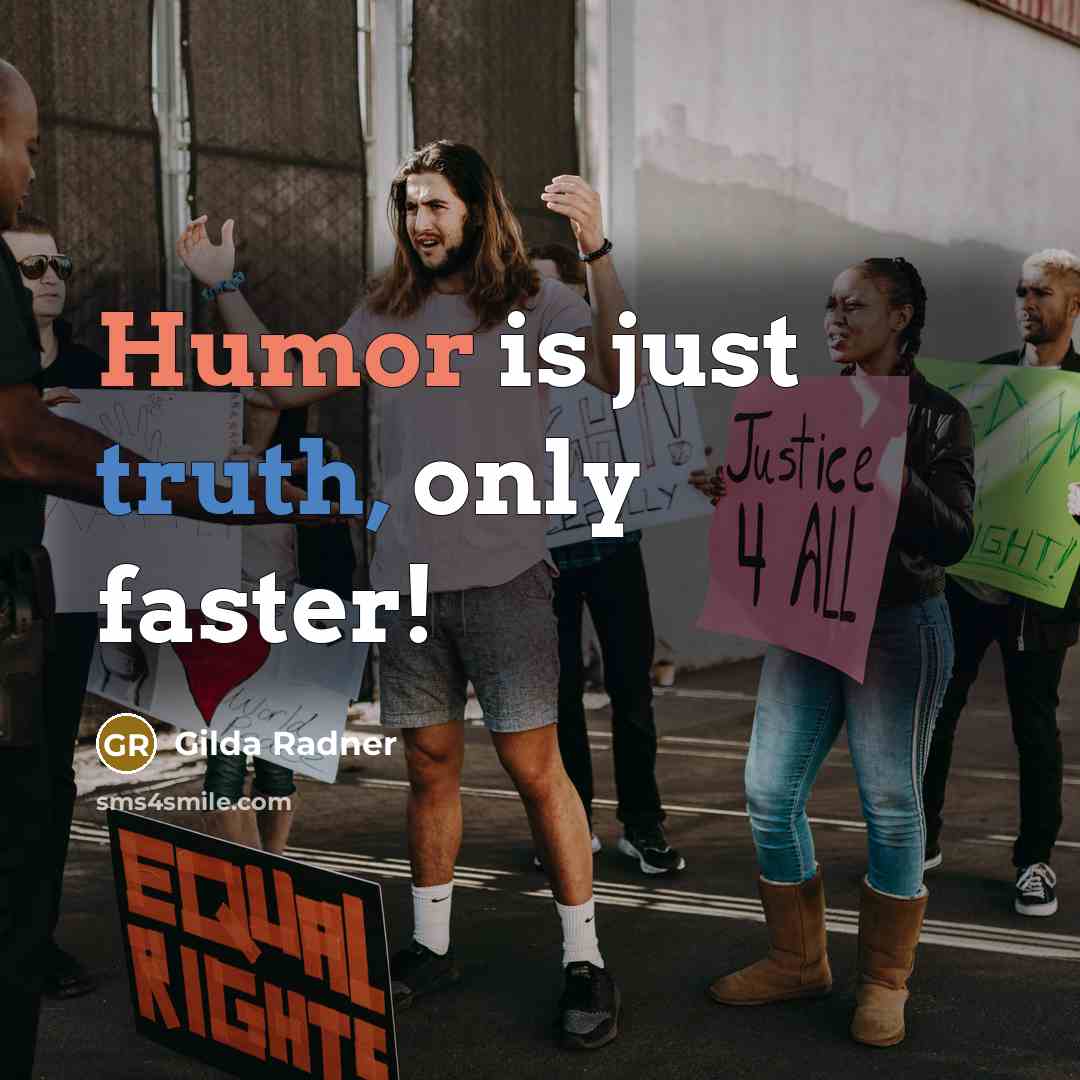 “Humor is just truth, only faster!” quote by Gilda Radner