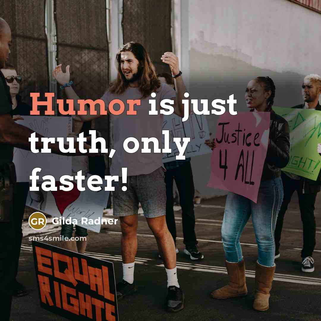 “Humor is just truth, only faster!…” quote by Gilda Radner
