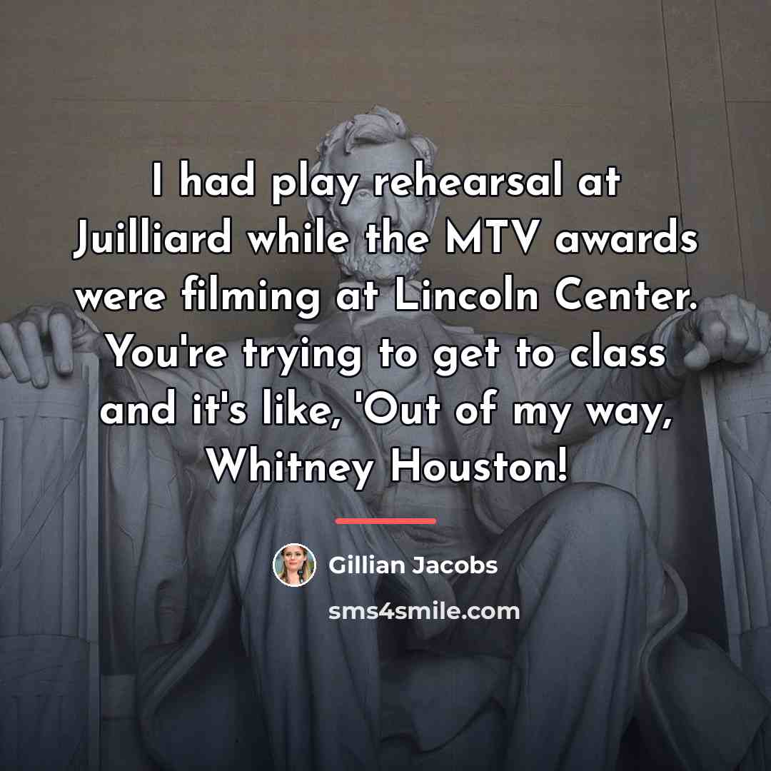 “I had play rehearsal at Juilliard while the MTV awards…” quote by Gillian Jacobs