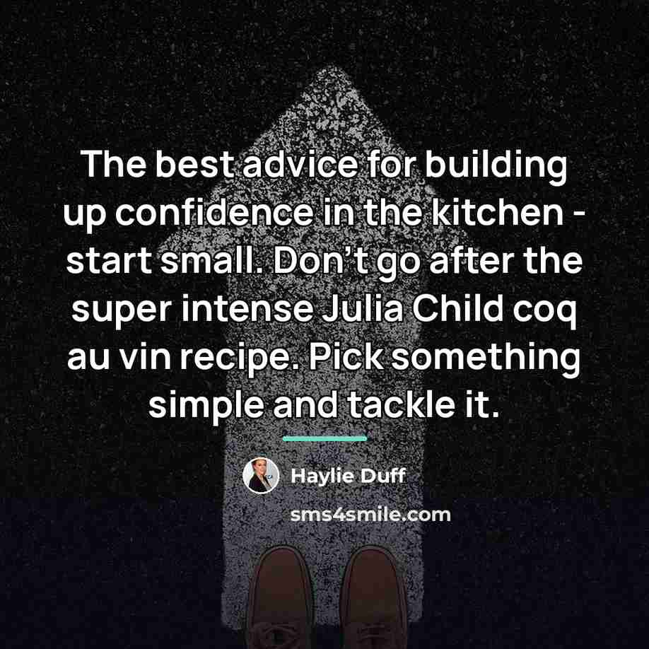 “The best advice for building up confidence in the kitchen…” quote by Haylie Duff