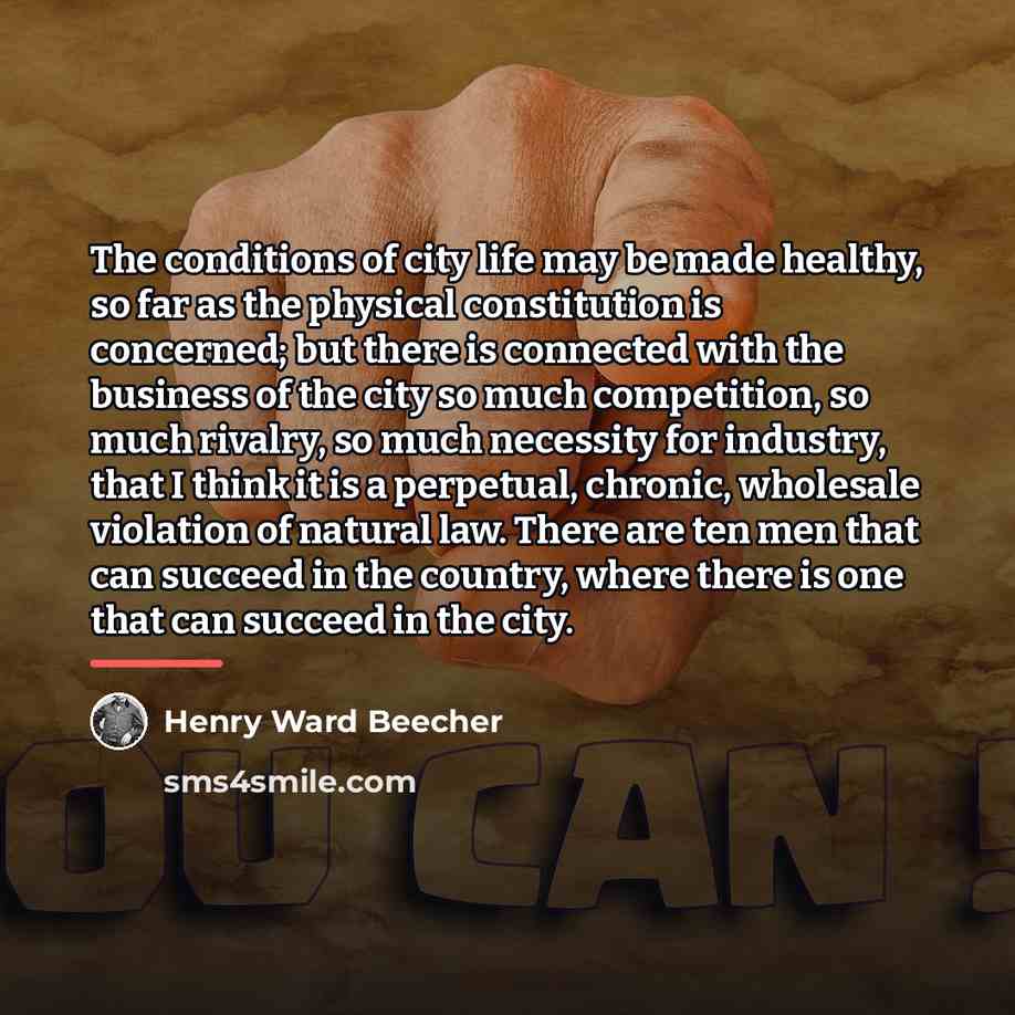 “The conditions of city life may be made healthy, so…” quote by Henry Ward Beecher