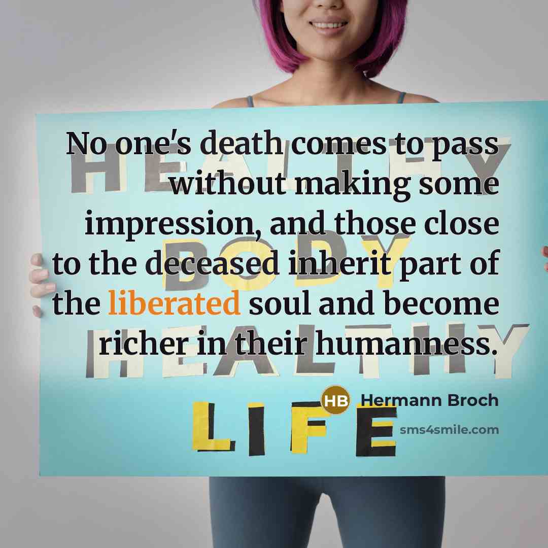 “No one's death comes to pass without making some impression,…” quote by Hermann Broch