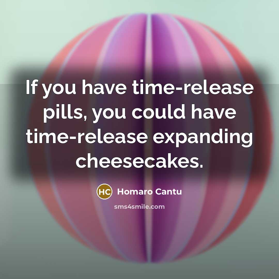 “If you have time-release pills, you could have time-release expanding…” quote by Homaro Cantu
