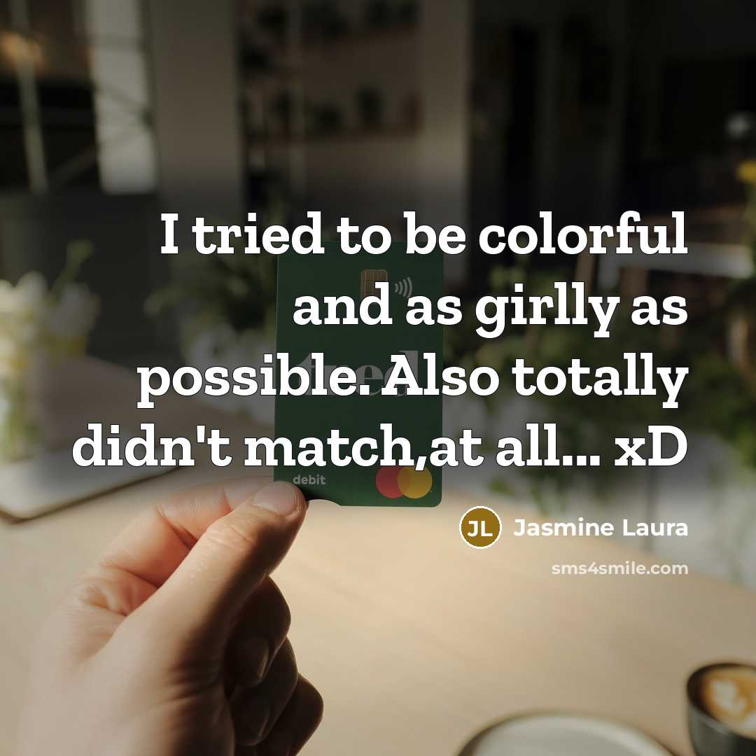 “I tried to be colorful and as girlly as possible. Also totally didn't match,at all... xD” quote by Jasmine Laura