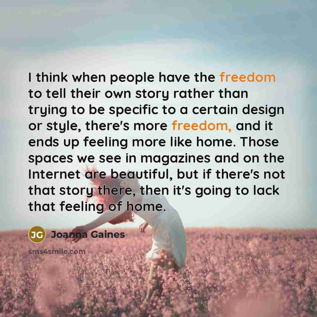 “I think when people have the freedom to tell their…” quote by Joanna Gaines