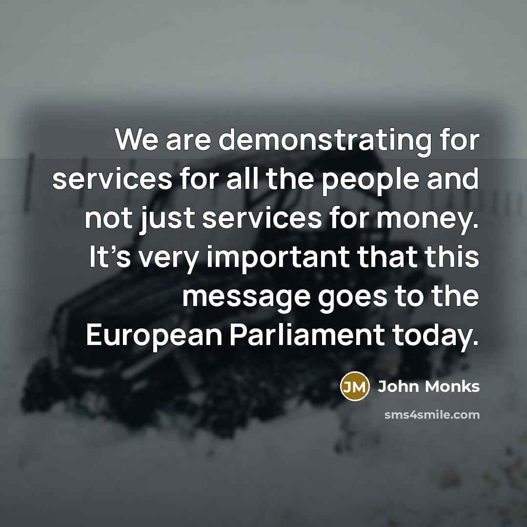 “We are demonstrating for services for all the people and…” quote by John Monks