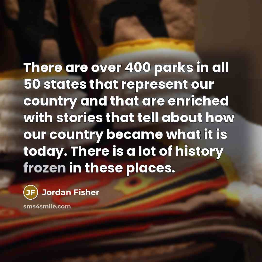 “There are over 400 parks in all 50 states that…” quote by Jordan Fisher