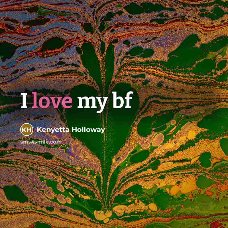 “I love my bf” quote by Kenyetta Holloway