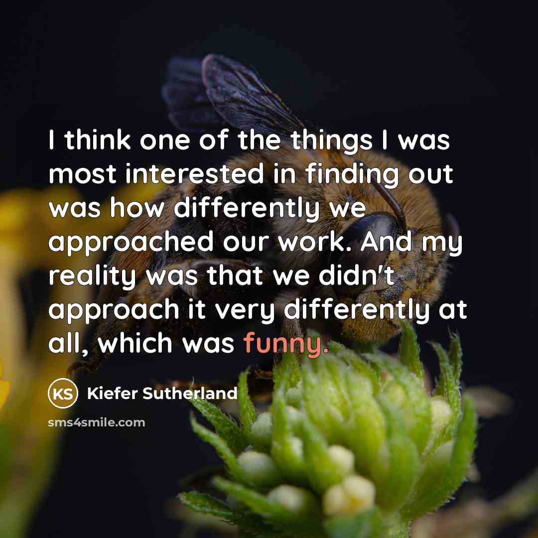 “I think one of the things I was most interested…” quote by Kiefer Sutherland