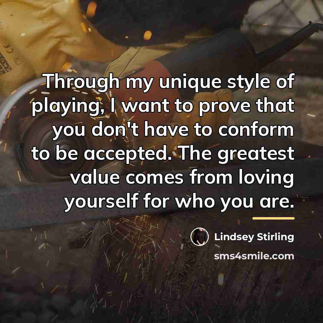 “Through my unique style of playing, I want to prove…” quote by Lindsey Stirling