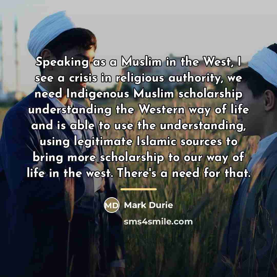 “Speaking as a Muslim in the West, I see a…” quote by Mark Durie