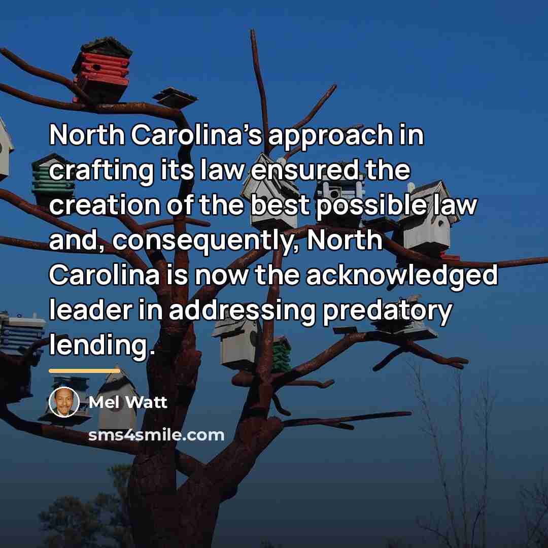 “North Carolina's approach in crafting its law ensured the creation…” quote by Mel Watt