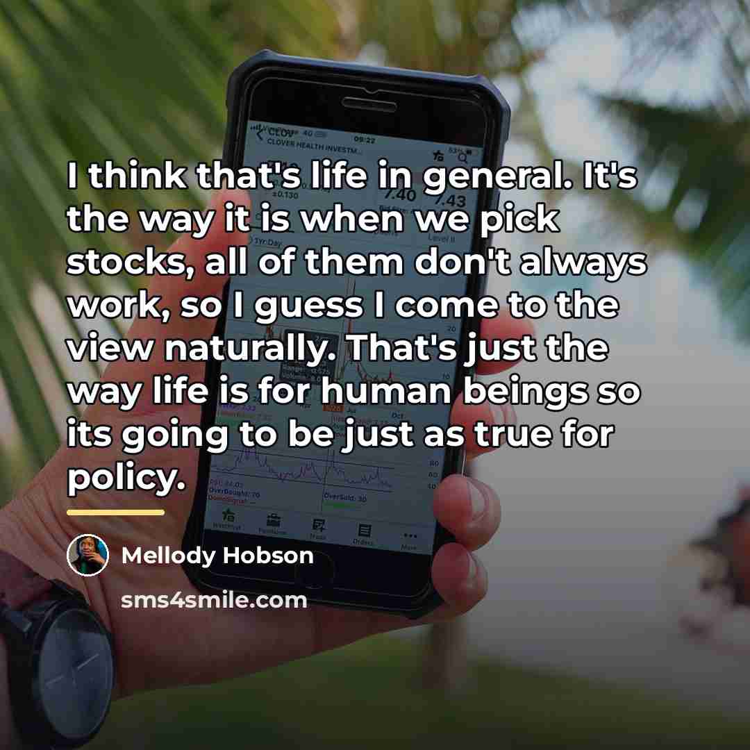 “I think that's life in general. It's the way it…” quote by Mellody Hobson