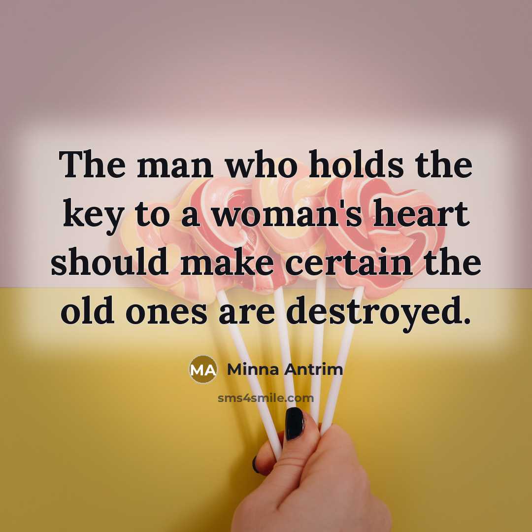 “The man who holds the key to a woman's heart…” quote by Minna Antrim