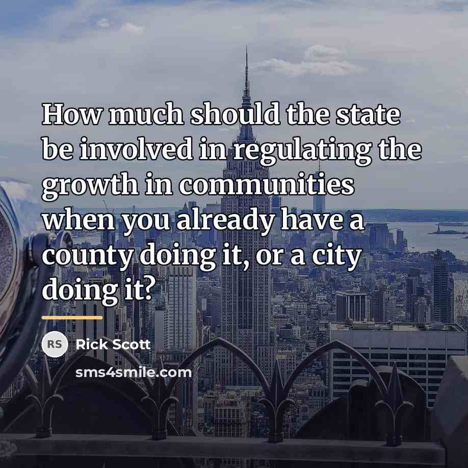 “How much should the state be involved in regulating the…” quote by Rick Scott
